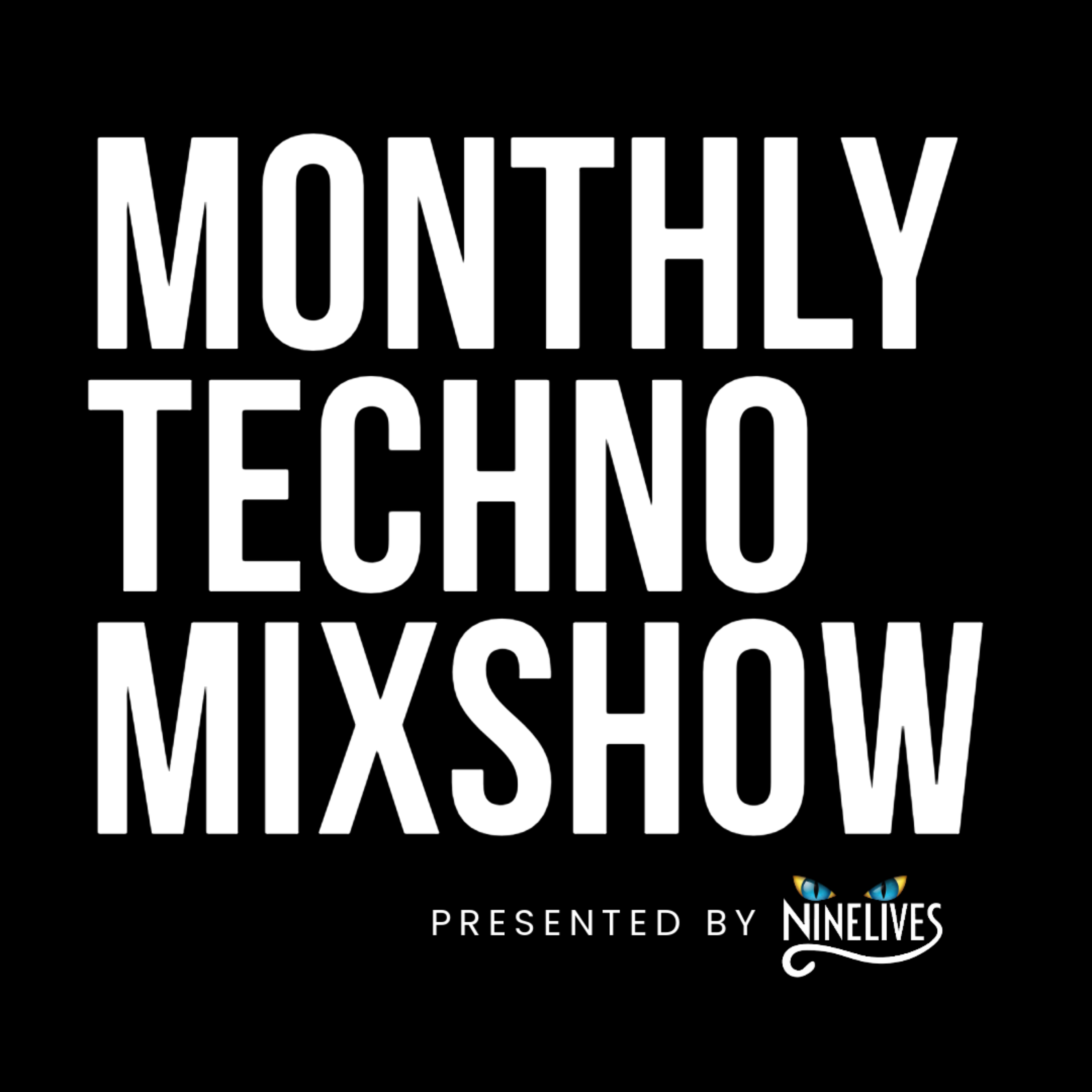 Nine Lives Monthly Techno Mixshow